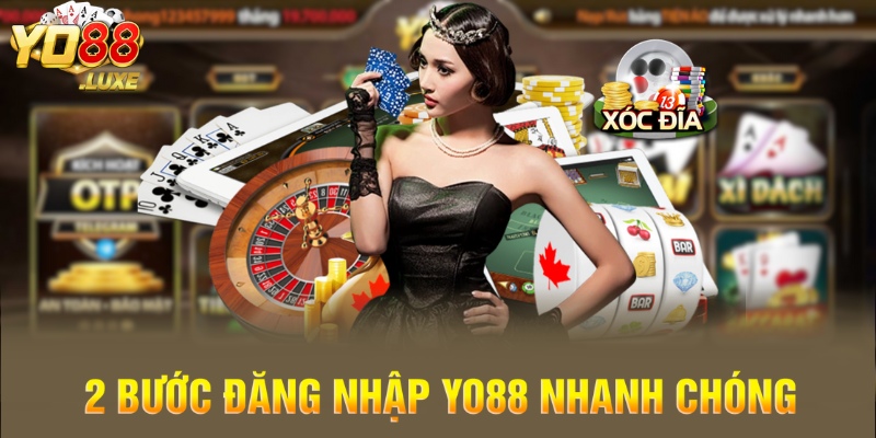 2 bước đăng nhập YO88 nhanh chóng