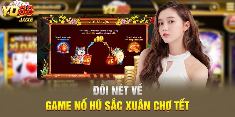 Đôi nét về game nổ hũ Sắc Xuân Chợ Tết