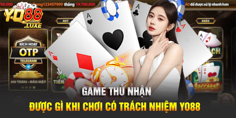 Game thủ nhận được gì khi chơi có trách nhiệm Yo88