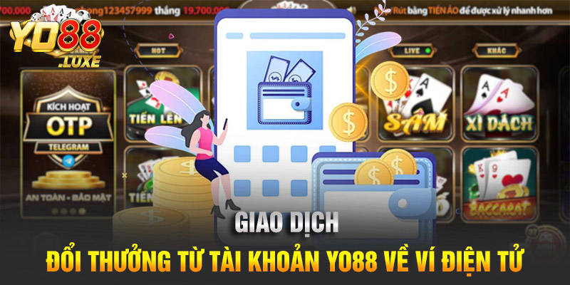 Giao dịch đổi thưởng từ tài khoản Yo88 về ví điện tử