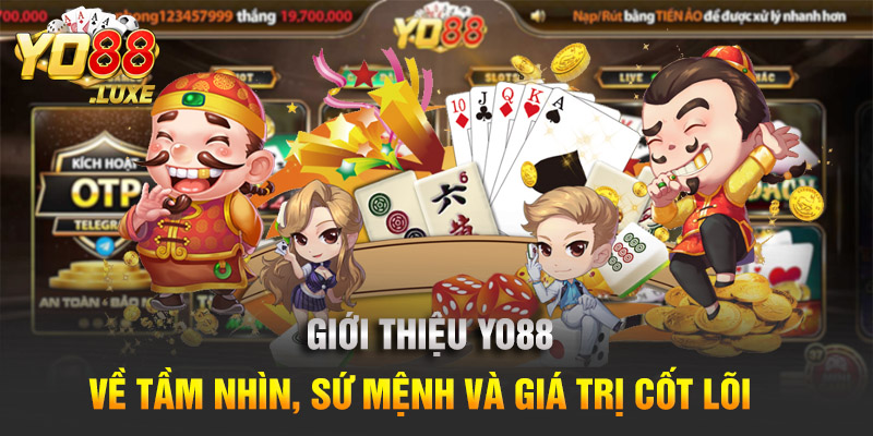 Giới thiệu Yo88 về tầm nhìn, sứ mệnh và giá trị cốt lõi 