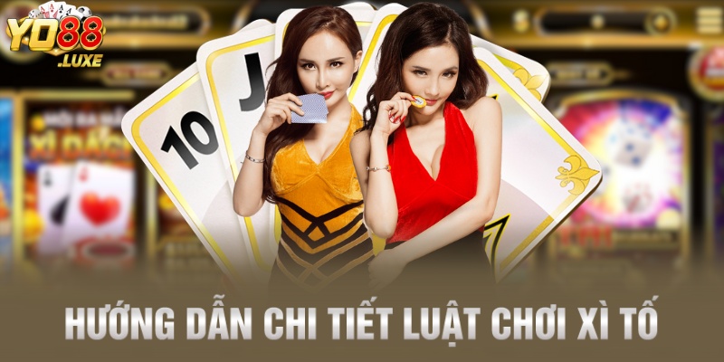 Hướng dẫn chi tiết luật chơi xì tố