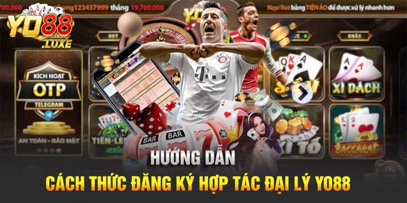 Hướng dẫn đăng ký hợp tác đại lý Yo88