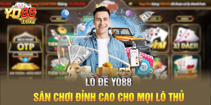 Lô Đề Yo88 - Sân chơi đỉnh cao cho mọi lô thủ