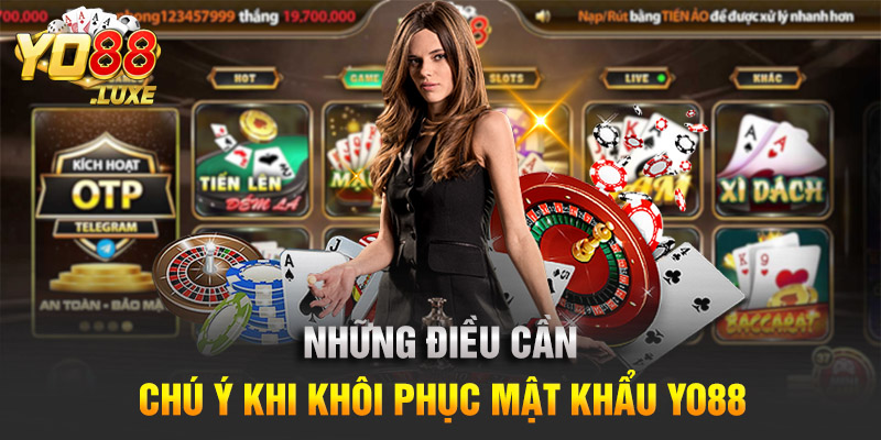 Những điều cần chú ý khi khôi phục mật khẩu Yo88