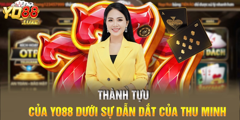 Thành tựu của YO88 dưới sự dẫn dắt của Thu Minh