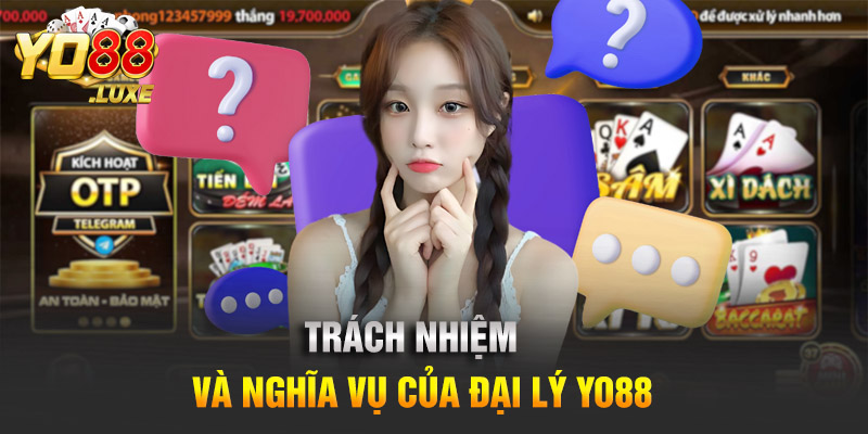 Trách nhiệm và nghĩa vụ của đại lý Yo88