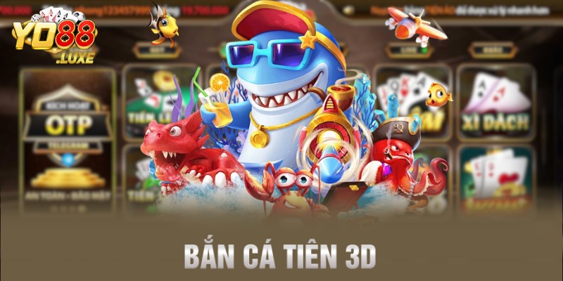 Bắn cá tiên 3D