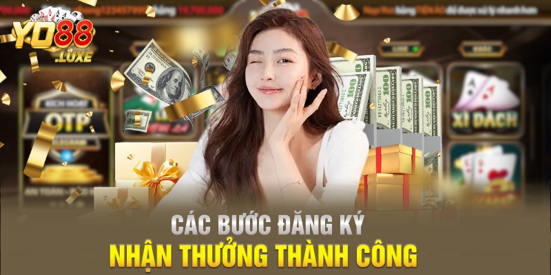 Các bước đăng ký nhận thưởng thành công