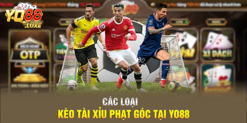 Các loại kèo tài xỉu phạt góc tại Yo88